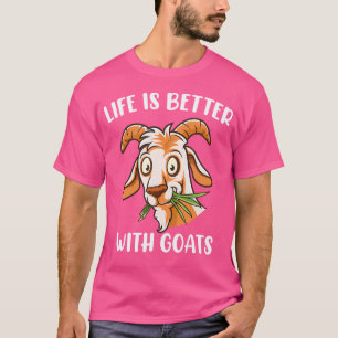 Camiseta A Vida É Melhor Com O Farmador De Cabras De Cabra