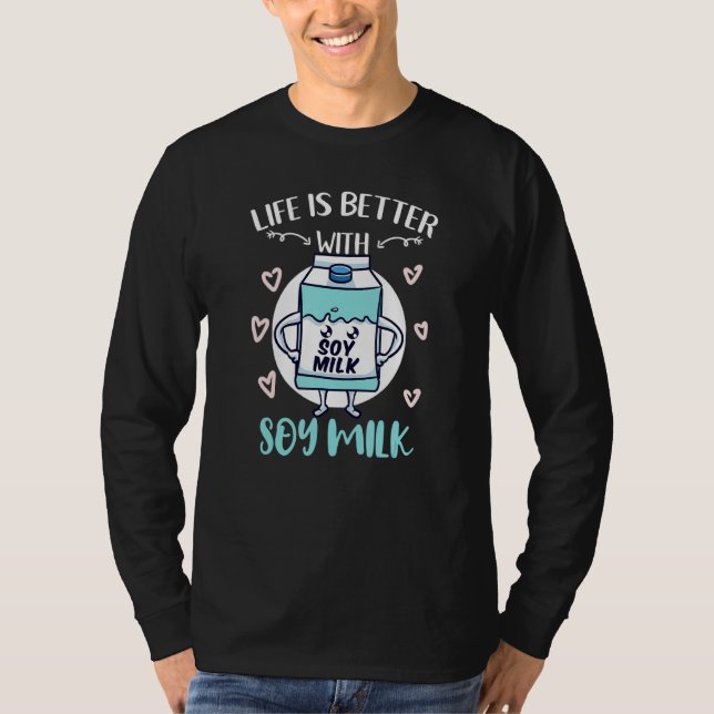 Camiseta A Vida É Melhor Com O Leite De Soja (Frente)