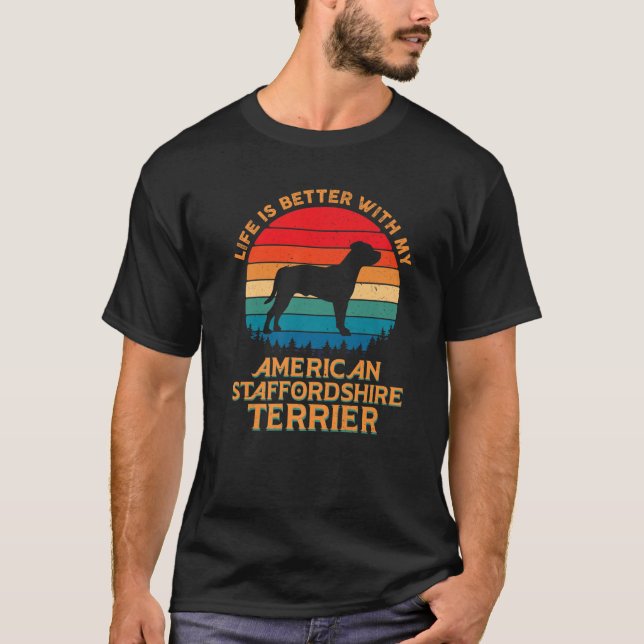 Camiseta A Vida É Melhor Com O Meu Staffordshire Terr Ameri (Frente)