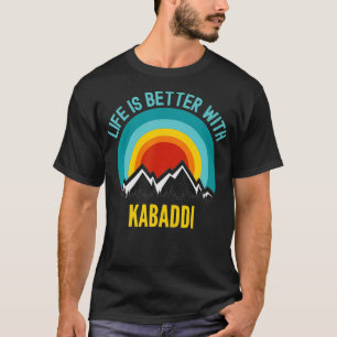 Camiseta A vida é melhor com o presente hobbista de Kabadi