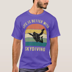 Camiseta A vida é melhor com o Skydiving Skydiver doado Eng