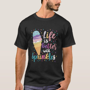 Camiseta A vida é melhor com o Sorvete Sprinkles