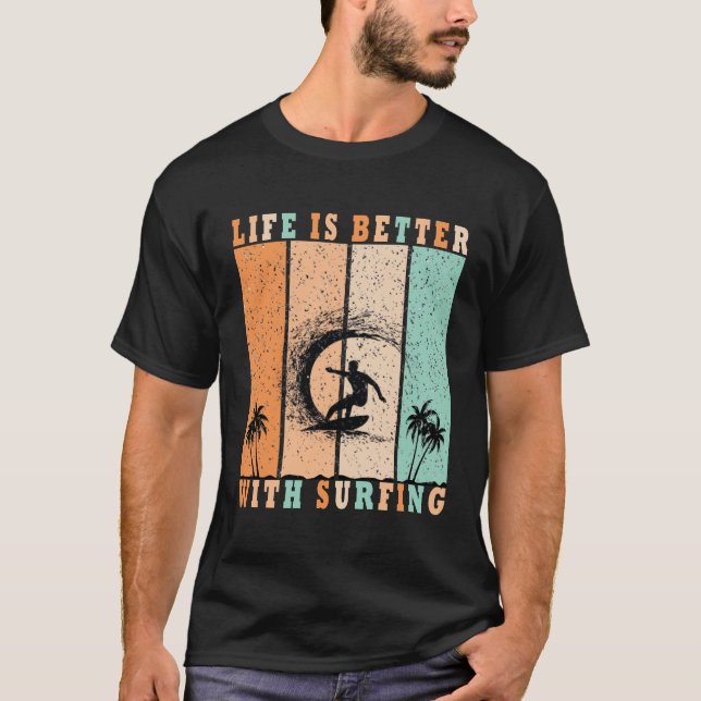 Camiseta A vida é melhor com o surfe (Frente)