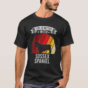Camiseta A Vida É Melhor Com O Sussex Spaniel Dog Lovers
