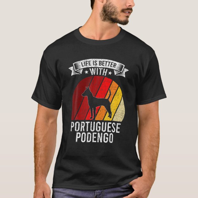 Camiseta A Vida É Melhor Com Os Amantes De Cão De Podengo P (Frente)