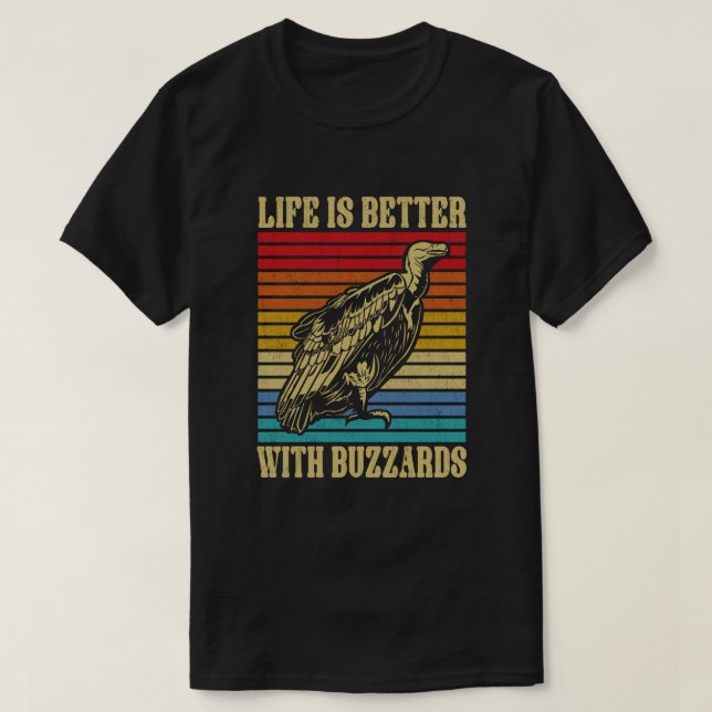 Camiseta A vida é melhor com os Buzzards (Frente do Design)