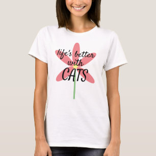 Camiseta "A vida é melhor com os CATS", Flower Pink Cat Lo