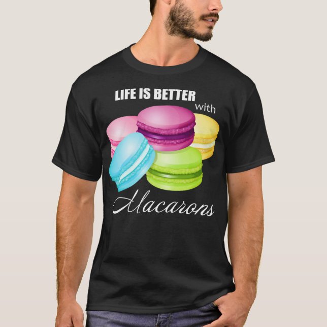 Camiseta A vida é melhor com os Macarons para o Macar doce (Frente)