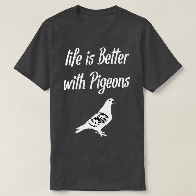 Camiseta A vida é melhor com os pombos 1 (Frente do Design)