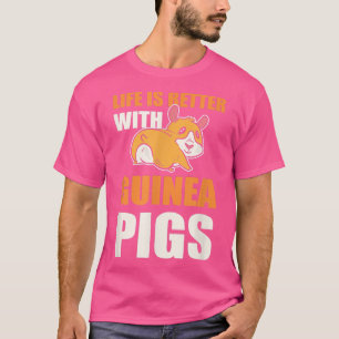 Camiseta A vida é melhor com os porcos-guineenses - o taco-