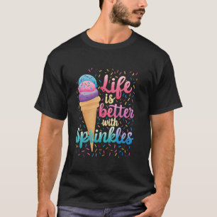 Camiseta A vida é melhor com os Sorvetes bonitos e doces