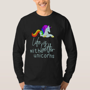 Camiseta A Vida É Melhor Com Os Unicórnios