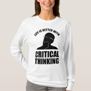 Camiseta A Vida É Melhor Com Pensamento Crítico