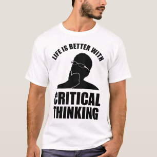 Camiseta A Vida É Melhor Com Pensamento Crítico