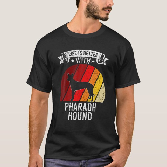 Camiseta A Vida É Melhor Com Pharaoh Hound Dog Lovers (Frente)
