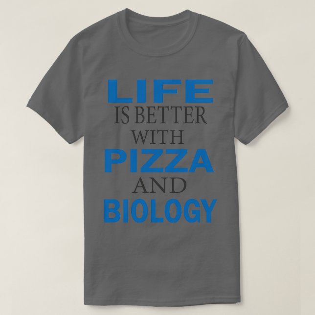Camiseta a vida é melhor com pizza e biologia 4 (Frente do Design)