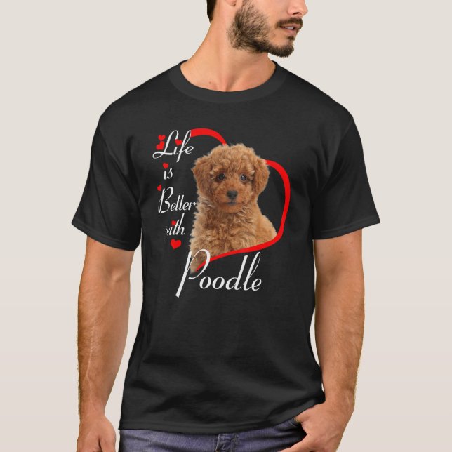 Camiseta A Vida É Melhor Com Poodle (Frente)
