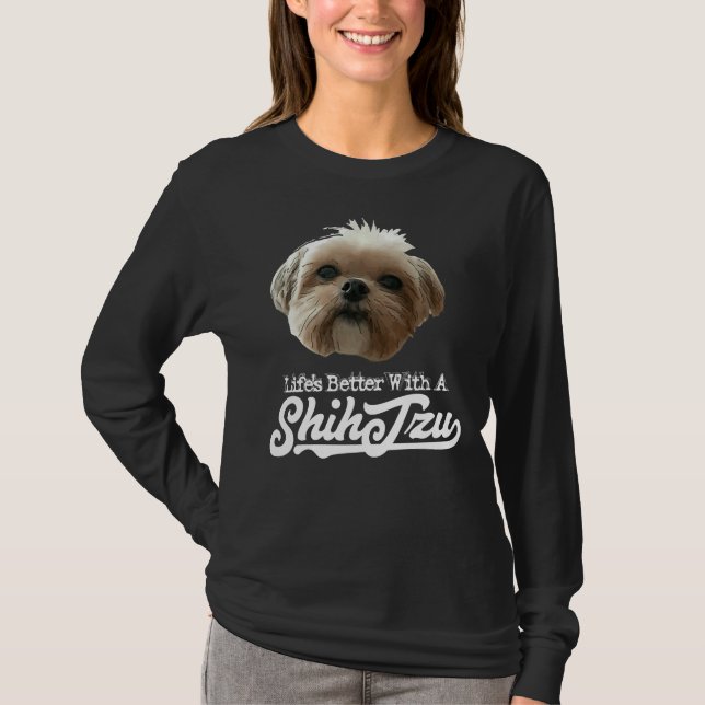Camiseta A Vida É Melhor Com Shih Tzu (Frente)