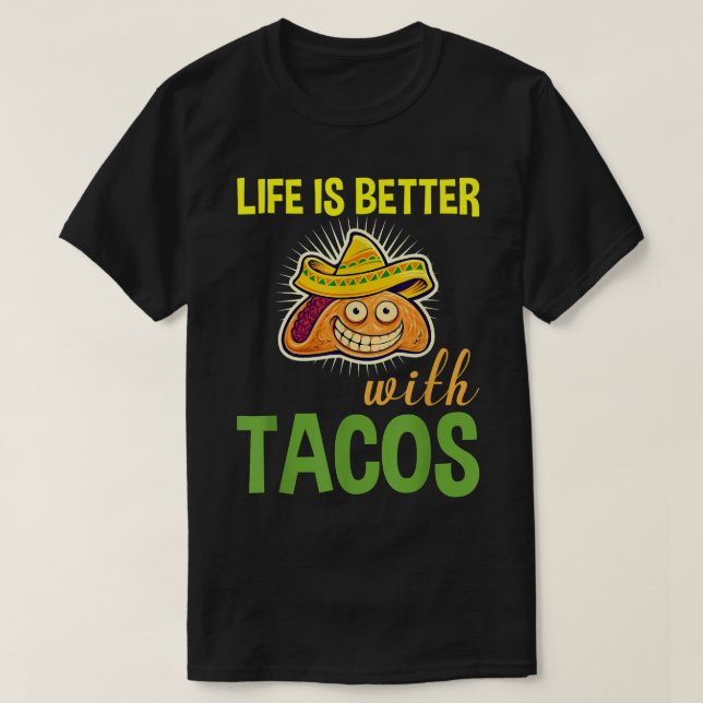 Camiseta A Vida É Melhor Com Tacos Engraçado (Frente do Design)
