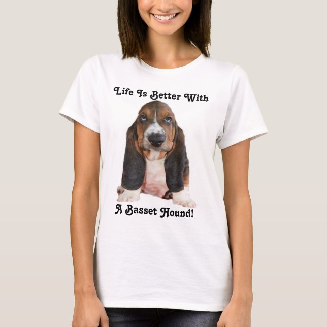 Camiseta A Vida É Melhor Com Um Basset Hound (Frente)