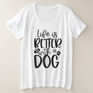 Camiseta A Vida É Melhor Com Um Cachorro
