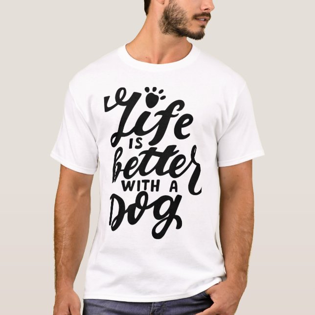 Camiseta A Vida é Melhor Com um Cachorro (Frente)