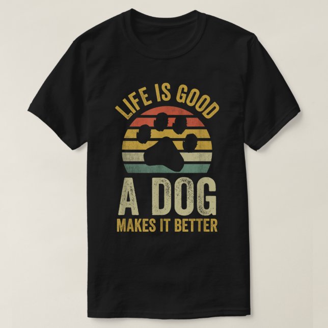 Camiseta A Vida é Melhor Com um Cachorro (Frente do Design)