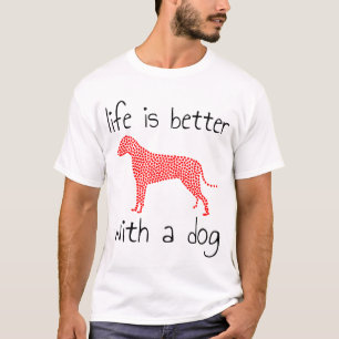 Camiseta A Vida É Melhor Com Um Cachorro - Amantes De Cacho