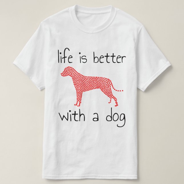 Camiseta A Vida É Melhor Com Um Cachorro - Amantes De Cacho (Frente do Design)