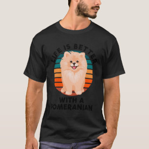 Camiseta A Vida É Melhor Com Um Cachorro Engraçado Da Pomer