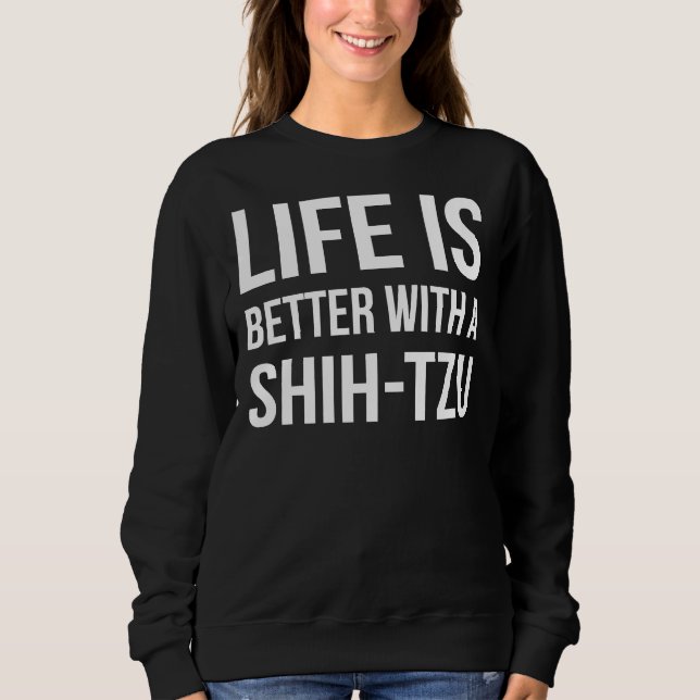 Camiseta A Vida É Melhor Com Um Cachorro Shih Tzu Raça Tee (Frente)