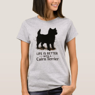 Camiseta A vida é melhor com um Cairn Terrier – frase sobre