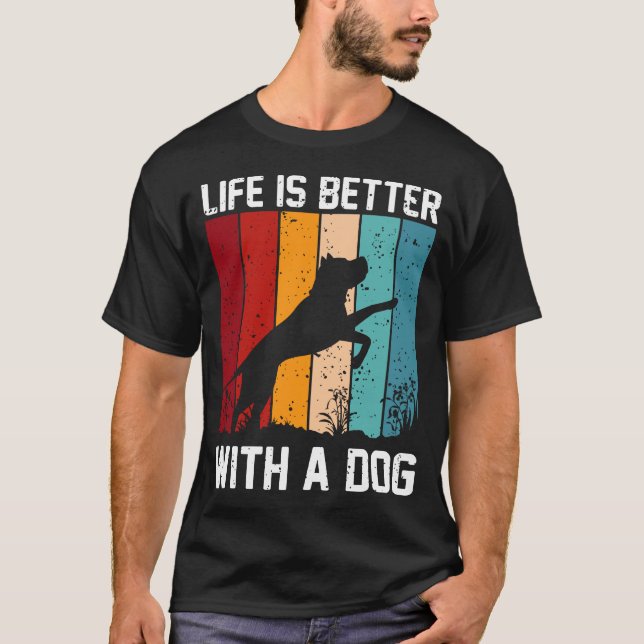 Camiseta a vida é melhor com um cão (Frente)