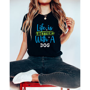 Camiseta A vida é melhor com um cão