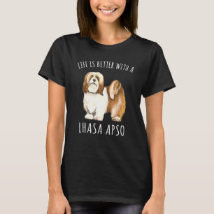 Camiseta A Vida É Melhor Com Um Cão De Lhasa Apsos