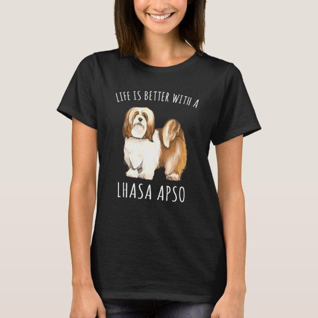 Camiseta A Vida É Melhor Com Um Cão De Lhasa Apsos (Frente)