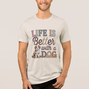 Camiseta A vida é melhor com um cão incrível