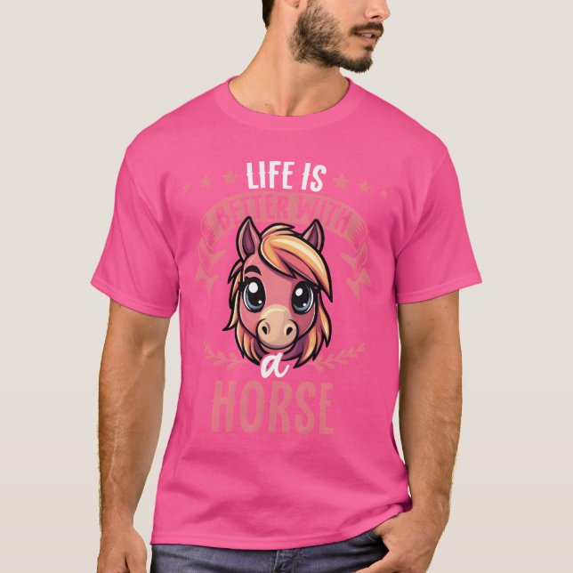 Camiseta A Vida É Melhor Com Um Cavalo Doce (Frente)