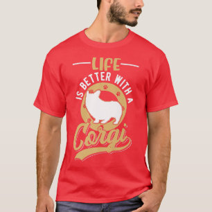 Camiseta A Vida É Melhor Com Um Corgi736