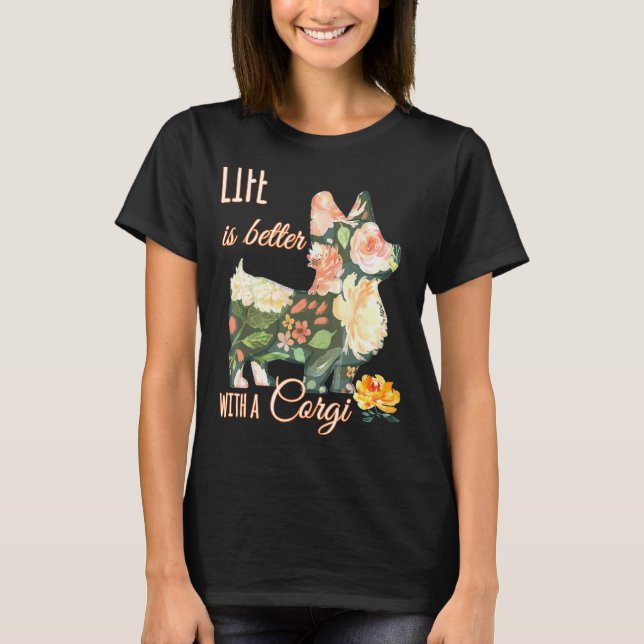 Camiseta A Vida É Melhor Com Um Corgi Floral (Frente)