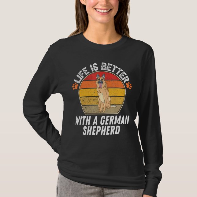 Camiseta A Vida É Melhor Com Um German shepherd (Frente)
