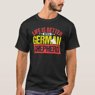 Camiseta A Vida É Melhor Com Um German shepherd - Teerão - 