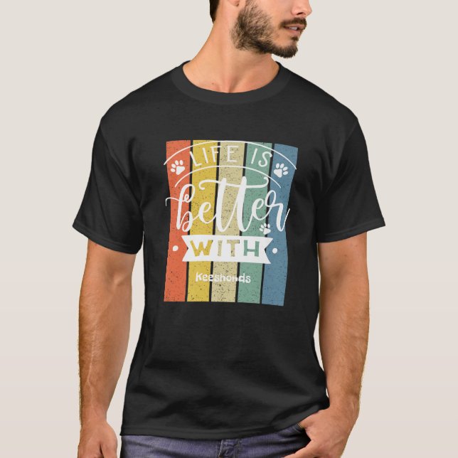 Camiseta A Vida É Melhor Com Um Kehond (Frente)