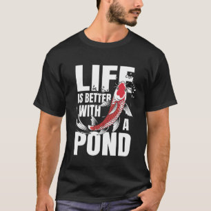 Camiseta A vida é melhor com um lago engraçado peixe Koi ja