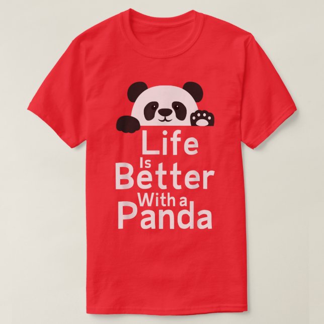 Camiseta A Vida É Melhor Com Um Panda Panda (Frente do Design)