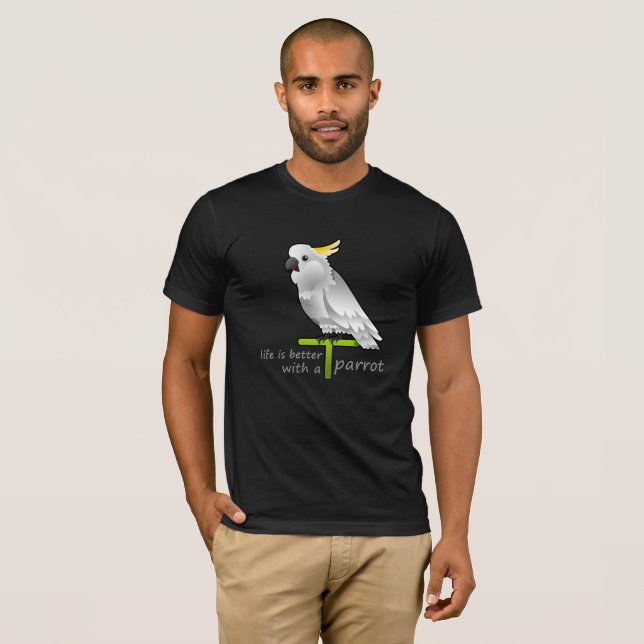 Camiseta a vida é melhor com um papagaio (Frente Completa)