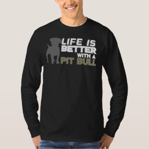 Camiseta A Vida É Melhor Com Um Pitbull 171