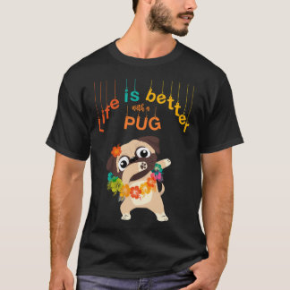 Camiseta A vida é melhor com um Pug Engraçado Cute Pug Dog