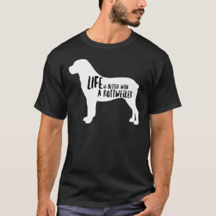 Camiseta A Vida É Melhor Com Um Rottweiler 35