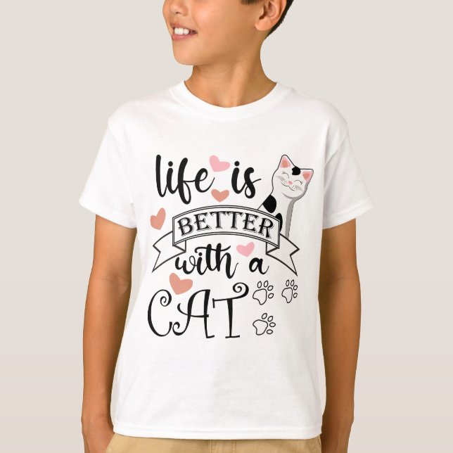 Camiseta A vida é melhor com um slogan de citação do Cat (Frente)